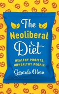 Cover: The Neoliberal Diet - University of Texas Press