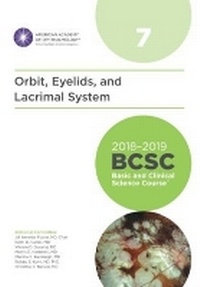 Enlarge image Cover: 2018-2019 Basic and Clinical Science Course (BCSC), Section 7: Orbit, Eyelids, and Lacrimal System - American Academy of Ophthalmology