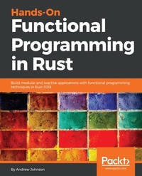 Enlarge image Cover: Hands-On Functional Programming in Rust - Packt Publishing
