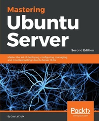 Enlarge image Cover: Mastering Ubuntu Server - Second Edition - Packt Publishing
