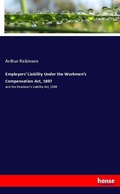 Cover: Employers' Liability Under the Workmen's Compensation Act, 1897 - Hansebooks