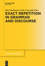 Cover: Exact Repetition in Grammar and Discourse - De Gruyter Mouton