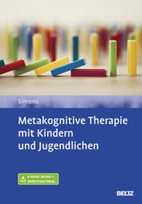 Bild vergrößern Bild: Metakognitive Therapie mit Kindern und Jugendlichen - Beltz Verlagsgruppe GmbH & Co. KG
