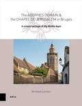 Cover: The Adornes Domain and the Jerusalem Chapel in Bruges - Amsterdam University Press