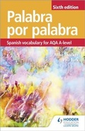 Cover: Palabra por Palabra Sixth Edition: Spanish Vocabulary for AQA A-level - Hodder Education
