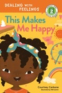 Cover: This Makes Me Happy - Rodale Kids