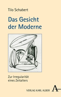 Enlarge image Cover: Das Gesicht der Moderne - Karl Alber Verlag