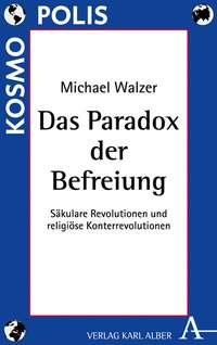 Abbildung von: Das Paradox der Befreiung - Karl Alber Verlag
