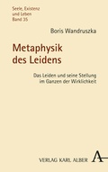 Cover: Metaphysik des Leidens - Karl Alber Verlag