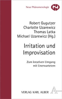 Enlarge image Cover: Irritation und Improvisation - Karl Alber Verlag