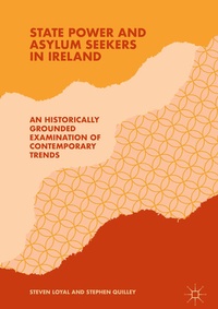 Enlarge image Cover: State Power and Asylum Seekers in Ireland - Palgrave Macmillan