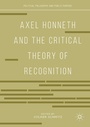 Cover: Axel Honneth and the Critical Theory of Recognition - Palgrave Macmillan