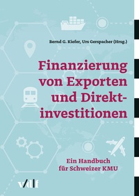 Abbildung von: Finanzierung von Exporten und Direktinvestitionen - vdf Hochschulverlag AG