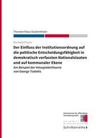 Abbildung von: Der Einfluss der Institutionsordnung auf die politische Entscheidungsfähigkeit in demokratisch verfassten Nationalstaaten und auf kommunaler Ebene - BoD - Books on Demand