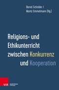 Cover: Religions- und Ethikunterricht zwischen Konkurrenz und Kooperation - Vandenhoeck & Ruprecht