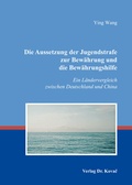 Cover: Die Aussetzung der Jugendstrafe zur Bew&auml;hrung und die Bew&auml;hrungshilfe - Kovac, Dr. Verlag