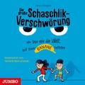 Cover: Die gro&szlig;e Schaschlik-Verschw&ouml;rung oder Wie wir die Welt mit einer Banane retteten - Jumbo