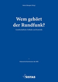 Enlarge image Cover: Wem gehört der Rundfunk? - VISTAS Verlag