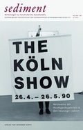 Cover: The K&ouml;ln Show. Netzwerke der Avantgardegalerien in den neunziger Jahren - Verlag f&uuml;r Moderne Kunst