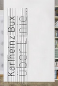 Cover: Karlheinz Bux - &Uuml;ber Linie - Dr. Cantz'sche Verlagsgesellschaft mbH & Co. KG