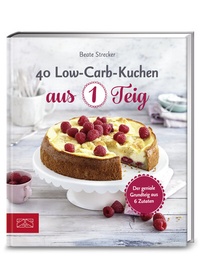 Abbildung von: 40 Low-Carb-Kuchen aus 1 Teig - ZS Verlag