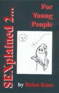 Cover: SEXplained 2... for Young People - Knox Publishing (Brentwood)