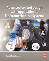 Enlarge image Cover: Advanced Control Design with Application to Electromechanical Systems - Butterworth-Heinemann