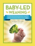 Cover: Baby-Led Weaning: The (Not-So) Revolutionary Way to Start Solids and Make a Happy Eater - Firefly Books Ltd