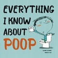Cover: Everything I Know About Poop - Firefly Books Ltd