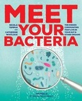 Cover: Meet Your Bacteria - Firefly Books Ltd
