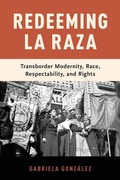 Cover: Redeeming La Raza - Oxford University Press Inc