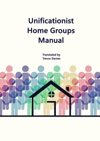 Enlarge image Cover: Unificationist Home Groups Manual - Lulu.com