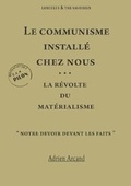 Cover: Le Communisme Installe Chez Nous & La Revolte Du Materialisme - Lulu.com
