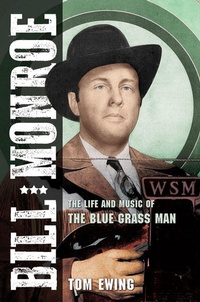 Enlarge image Cover: Bill Monroe - University of Illinois Press