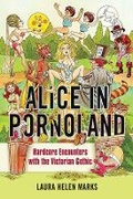 Cover: Alice in Pornoland - University of Illinois Press