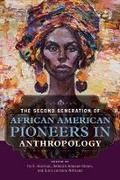 Cover: The Second Generation of African American Pioneers in Anthropology - University of Illinois Press