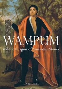 Enlarge image Cover: Wampum and the Origins of American Money - University of Illinois Press