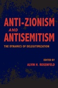 Cover: Anti-Zionism and Antisemitism - Indiana University Press