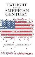 Cover: Twilight of the American Century - University of Notre Dame Press
