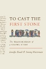 Cover: To Cast the First Stone - Princeton University Press