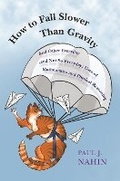 Cover: How to Fall Slower Than Gravity - Princeton University Press