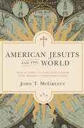 Cover: American Jesuits and the World - Princeton University Press