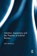 Abbildung von: Intention, Supremacy and the Theories of Judicial Review - Routledge