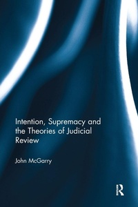 Abbildung von: Intention, Supremacy and the Theories of Judicial Review - Routledge