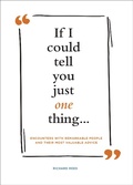 Cover: If I Could Tell You Just One Thing . . . - Chronicle Books LLC