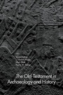 Cover: The Old Testament in Archaeology and History - Baylor University Press