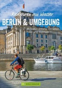 Abbildung von: Radtouren am Wasser Berlin und Umgebung - Bruckmann