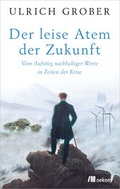 Cover: Der leise Atem der Zukunft - oekom verlag
