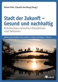 Cover: Stadt der Zukunft - Gesund und nachhaltig - oekom verlag