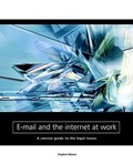 Cover: E-mail and the Internet at Work: a Concise Guide to the Legal Issues - Pario Communications Limited